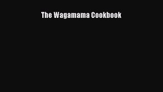 The Wagamama Cookbook Read Online PDF