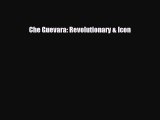 [PDF Download] Che Guevara: Revolutionary & Icon [Download] Online