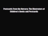 [PDF Download] Postcards From the Nursery: The Illustrators of Children's Books and Postcards