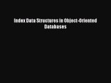 [PDF Download] Index Data Structures in Object-Oriented Databases [Read] Online