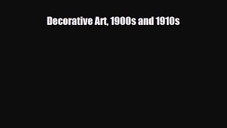 [PDF Download] Decorative Art 1900s and 1910s [Download] Full Ebook