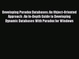 [PDF Download] Developing Paradox Databases: An Object-Oriented Approach : An In-Depth Guide