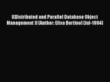 [PDF Download] [(Distributed and Parallel Database Object Management )] [Author: Elisa Bertino]