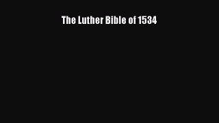 [PDF Download] The Luther Bible of 1534 [PDF] Online