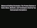 (PDF Download) Advanced Selling Strategies: The Proven System of Sales Ideas Methods and Techniques