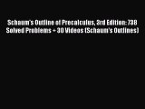 Schaum's Outline of Precalculus 3rd Edition: 738 Solved Problems   30 Videos (Schaum's Outlines)