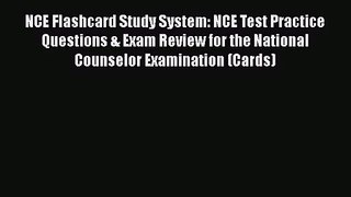 NCE Flashcard Study System: NCE Test Practice Questions & Exam Review for the National Counselor