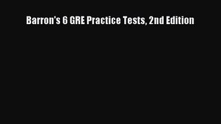 Barron's 6 GRE Practice Tests 2nd Edition Free Download Book