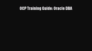 [PDF Download] OCP Training Guide: Oracle DBA [PDF] Full Ebook