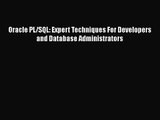 [PDF Download] Oracle PL/SQL: Expert Techniques For Developers and Database Administrators