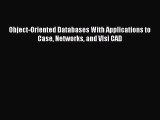 [PDF Download] Object-Oriented Databases With Applications to Case Networks and Vlsi CAD [PDF]