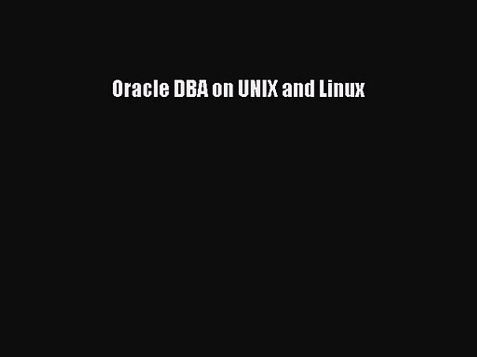 [PDF Download] Oracle DBA on UNIX and Linux [PDF] Full Ebook