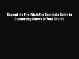 (PDF Download) Beyond the First Visit: The Complete Guide to Connecting Guests to Your Church