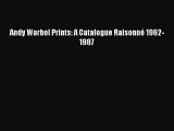 [PDF Download] Andy Warhol Prints: A Catalogue Raisonné 1962-1987 [PDF] Online