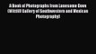 [PDF Download] A Book of Photographs from Lonesome Dove (Wittliff Gallery of Southwestern and