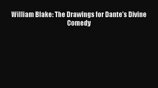 [PDF Download] William Blake: The Drawings for Dante's Divine Comedy [PDF] Full Ebook