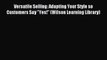 (PDF Download) Versatile Selling: Adapting Your Style so Customers Say Yes! (Wilson Learning