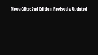 (PDF Download) Mega Gifts: 2nd Edition Revised & Updated Download