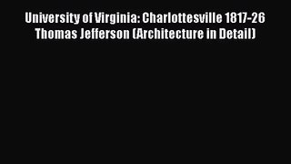 University of Virginia: Charlottesville 1817-26 Thomas Jefferson (Architecture in Detail)