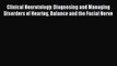 PDF Download Clinical Neurotology: Diagnosing and Managing Disorders of Hearing Balance and