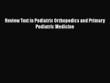 PDF Download Review Text in Podiatric Orthopedics and Primary Podiatric Medicine Download Online