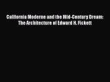 [PDF Download] California Moderne and the Mid-Century Dream: The Architecture of Edward H.