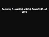 [PDF Download] Beginning Transact-SQL with SQL Server 2000 and 2005 [PDF] Full Ebook