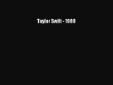 (PDF Download) Taylor Swift - 1989 Read Online