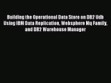 [PDF Download] Building the Operational Data Store on DB2 Udb Using IBM Data Replication Websphere