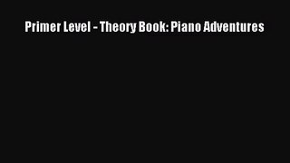 (PDF Download) Primer Level - Theory Book: Piano Adventures Download