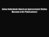 [PDF Download] Julian Onderdonk: American Impressionist (Dallas Museum of Art Publications)