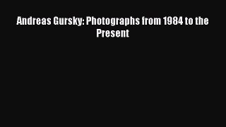 [PDF Download] Andreas Gursky: Photographs from 1984 to the Present [PDF] Full Ebook