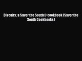 Biscuits: a Savor the South® cookbook (Savor the South Cookbooks)  Free Books