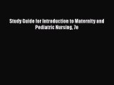 Study Guide for Introduction to Maternity and Pediatric Nursing 7e  Read Online Book