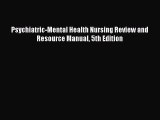 Psychiatric-Mental Health Nursing Review and Resource Manual 5th Edition Read Online PDF