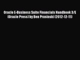 [PDF Download] Oracle E-Business Suite Financials Handbook 3/E (Oracle Press) by Ben Prusinski
