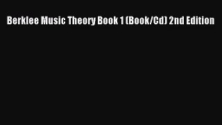 (PDF Download) Berklee Music Theory Book 1 (Book/Cd) 2nd Edition Read Online