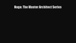 Naga: The Master Architect Series  Free Books