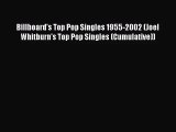 [PDF Download] Billboard's Top Pop Singles 1955-2002 (Joel Whitburn's Top Pop Singles (Cumulative))