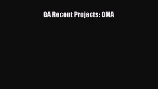 [PDF Download] GA Recent Projects: OMA [PDF] Online
