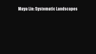Maya Lin: Systematic Landscapes  Free Books
