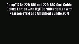 [PDF Download] CompTIA A+ 220-801 and 220-802 Cert Guide Deluxe Edition with MyITCertificationLab