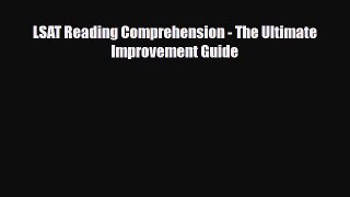 [PDF Download] LSAT Reading Comprehension - The Ultimate Improvement Guide [PDF] Full Ebook
