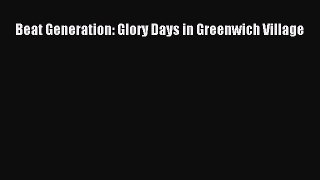 [PDF Download] Beat Generation: Glory Days in Greenwich Village [PDF] Full Ebook