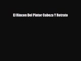 [PDF Download] El Rincon Del Pintor Cabeza Y Retrato [PDF] Full Ebook