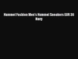 [PDF Download] Hummel Fashion Men's Hummel Sneakers EUR 36 Navy [Read] Online