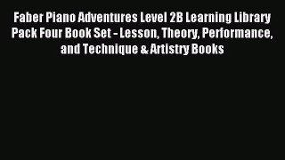(PDF Download) Faber Piano Adventures Level 2B Learning Library Pack Four Book Set - Lesson