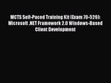 [PDF Download] MCTS Self-Paced Training Kit (Exam 70-526): Microsoft .NET Framework 2.0 Windows-Based