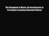 (PDF Download) The Enjoyment of Music: An Introduction to Perceptive Listening (Eleventh Edition)