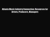 [PDF Download] Atlanta Music Industry Connection: Resources for Artists Producers Managers